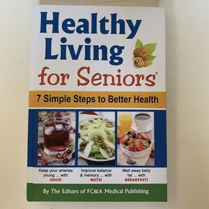 Healthy Living For Seniors - Hardcover By FC&A